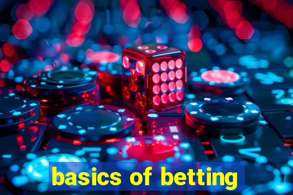 basics of betting