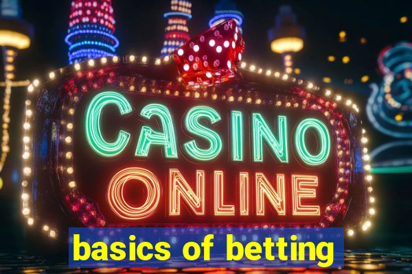 basics of betting