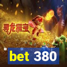 bet 380