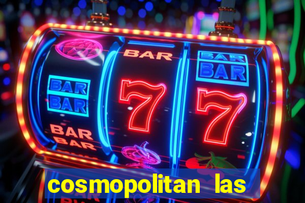 cosmopolitan las vegas hotel and casino