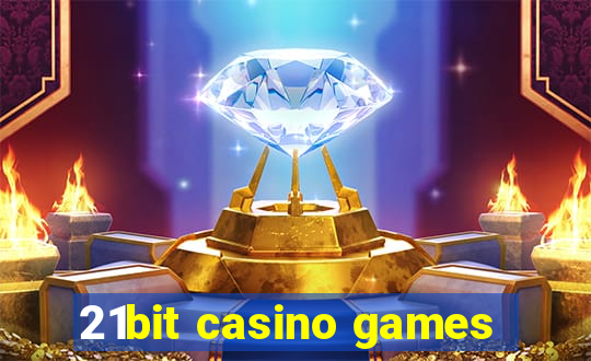 21bit casino games