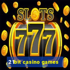 21bit casino games