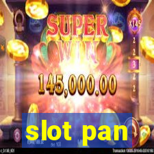 slot pan