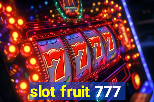 slot fruit 777