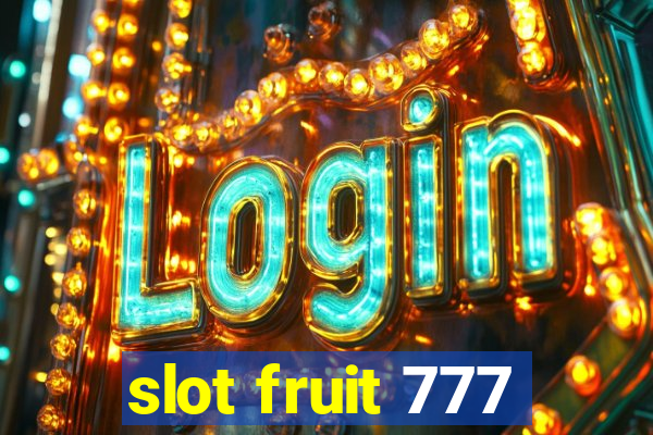 slot fruit 777