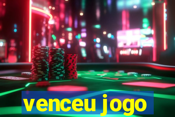 venceu jogo