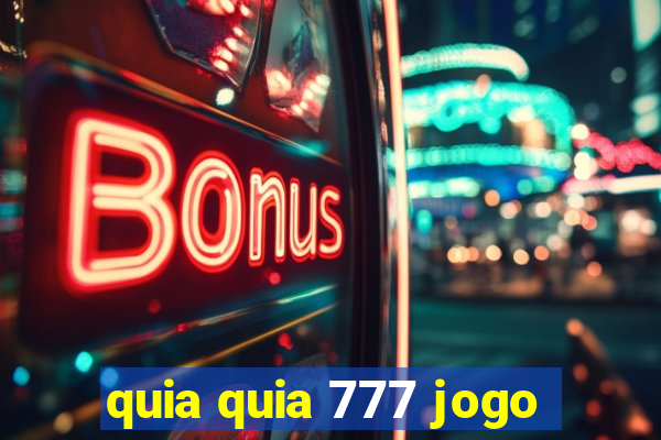 quia quia 777 jogo