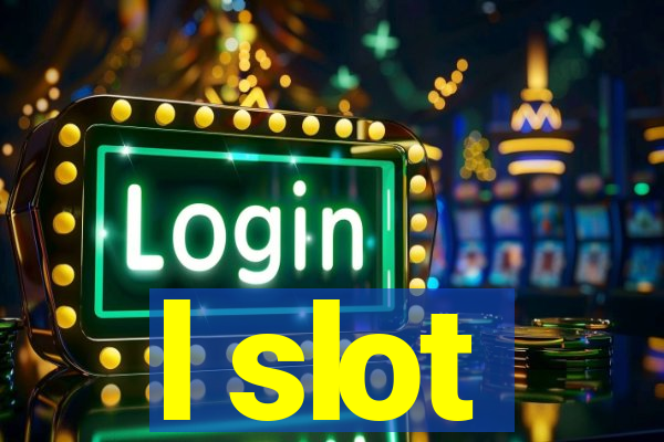 l slot