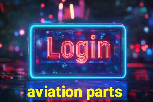 aviation parts