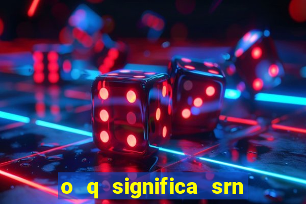 o q significa srn do flamengo