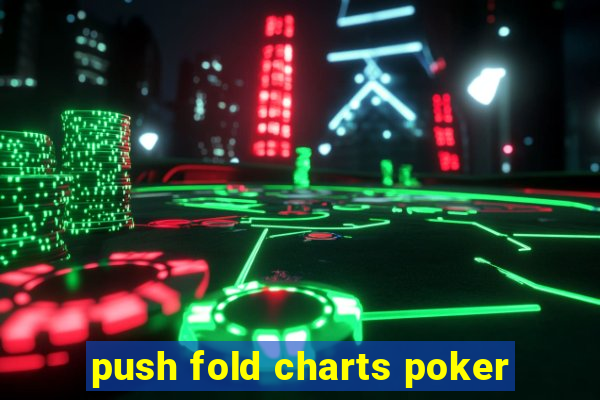 push fold charts poker