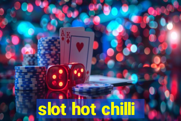 slot hot chilli