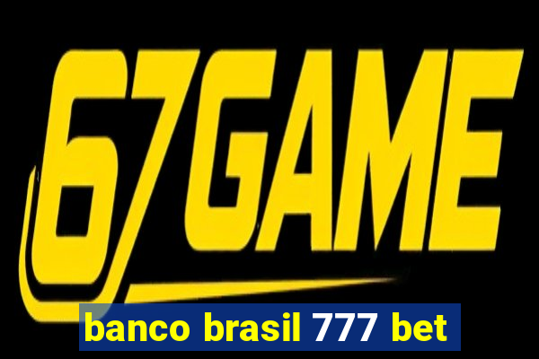 banco brasil 777 bet