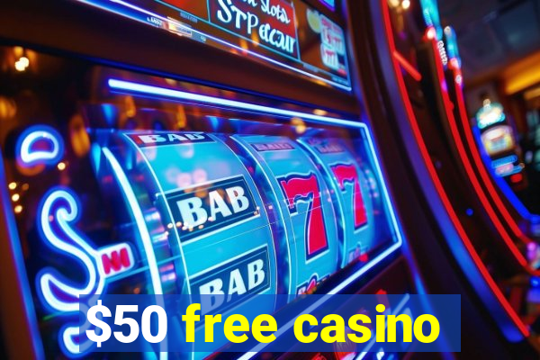 $50 free casino