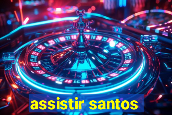 assistir santos