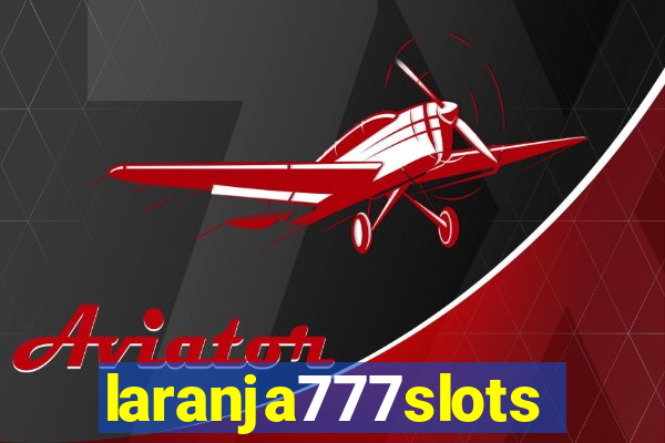 laranja777slots.com