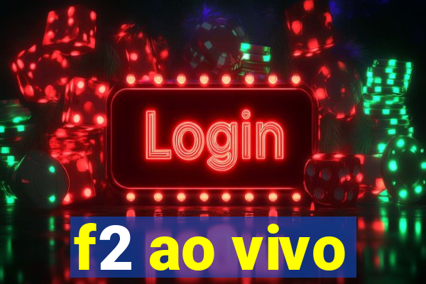 f2 ao vivo