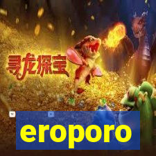 eroporo