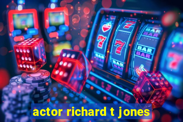 actor richard t jones