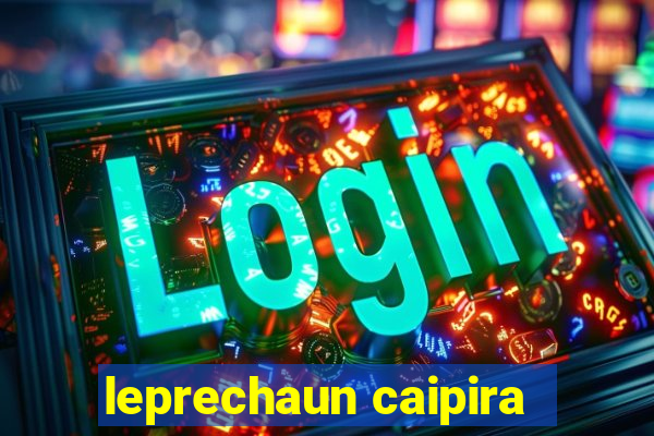 leprechaun caipira