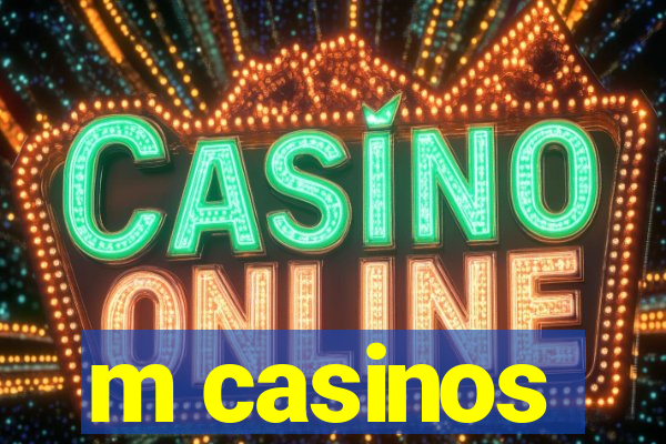 m casinos