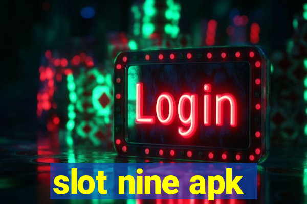 slot nine apk