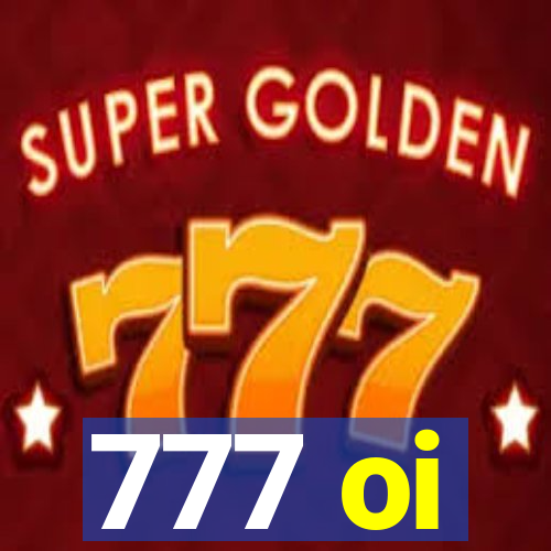 777 oi