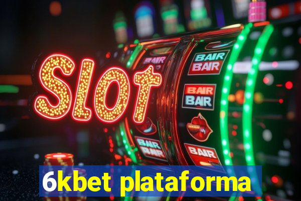 6kbet plataforma