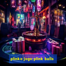 plinko jogo:plink balls