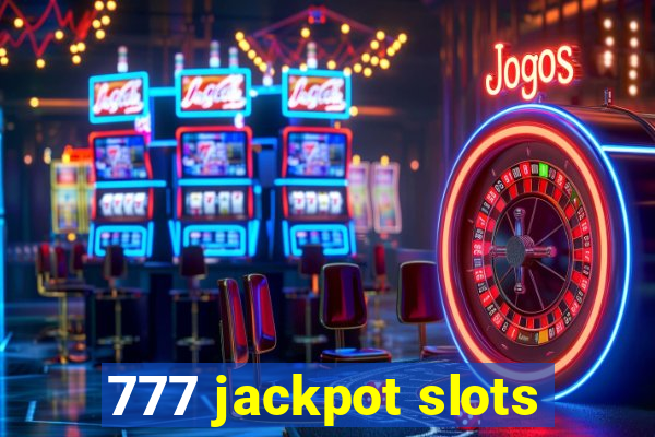 777 jackpot slots