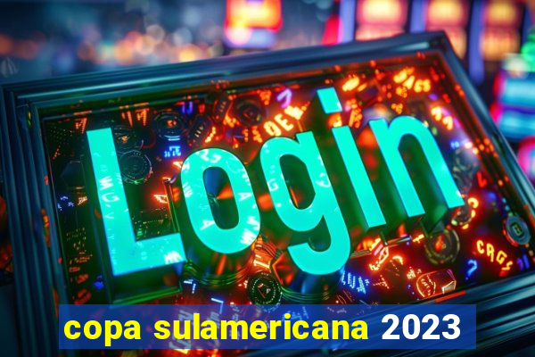 copa sulamericana 2023