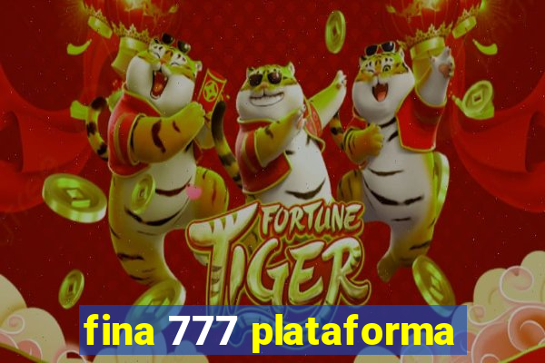 fina 777 plataforma