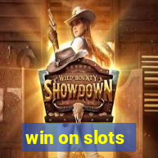 win on slots