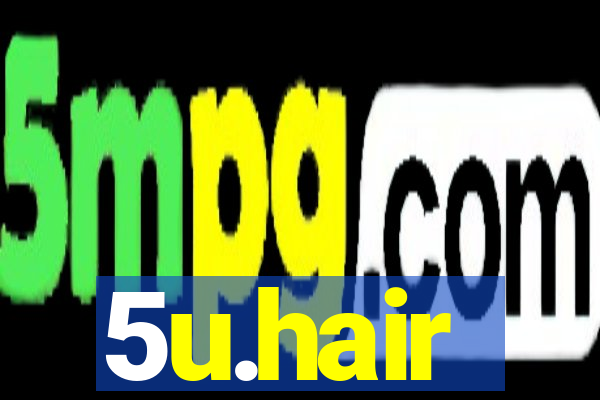 5u.hair