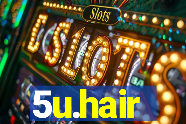 5u.hair