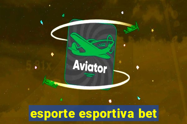 esporte esportiva bet