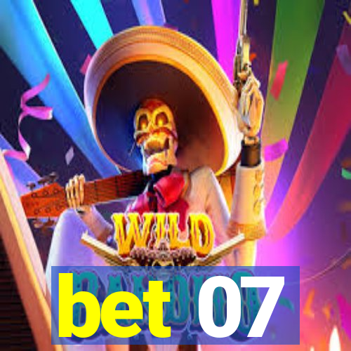 bet 07