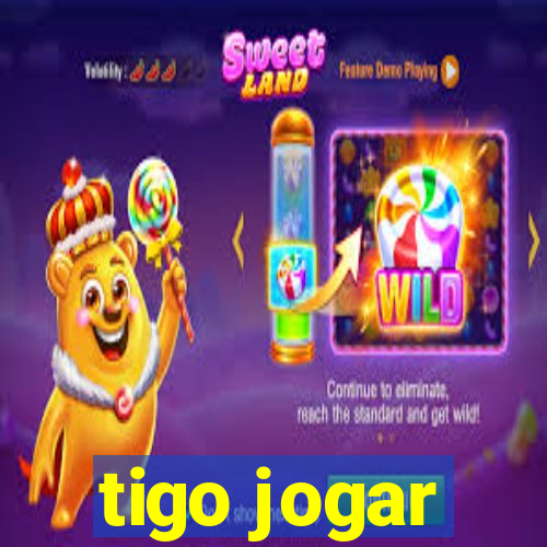 tigo jogar