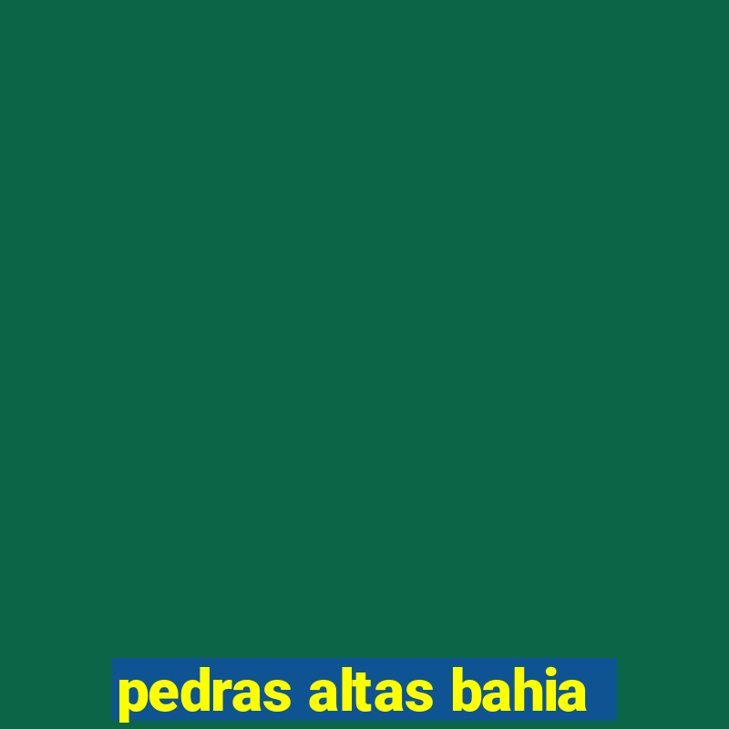 pedras altas bahia