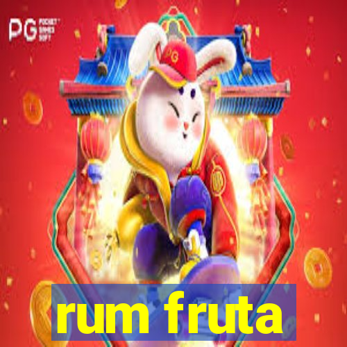 rum fruta