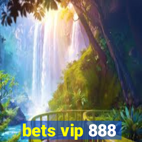 bets vip 888