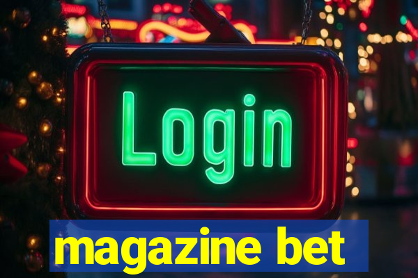 magazine bet