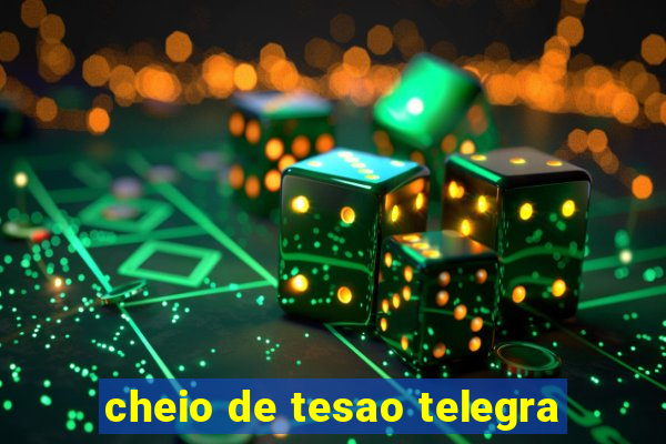 cheio de tesao telegra