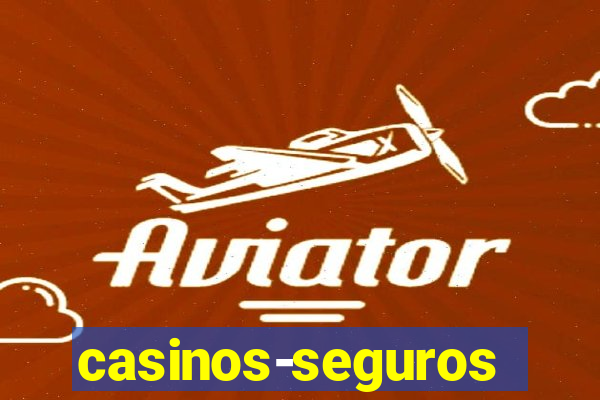 casinos-seguros