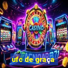 ufc de graça