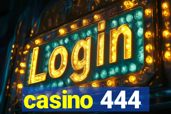 casino 444