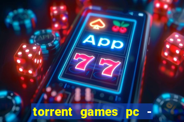 torrent games pc - download baixar jogos iso