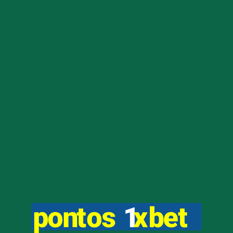 pontos 1xbet