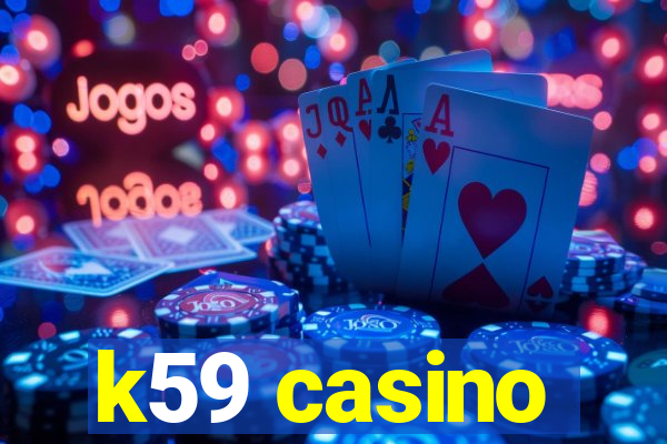 k59 casino