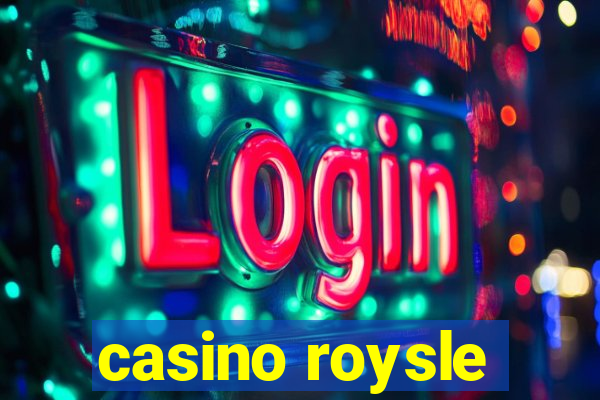 casino roysle